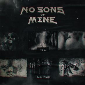 Download track In A Dark Place No Sons Of Mine