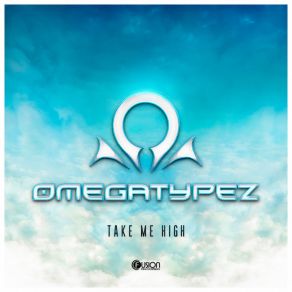 Download track Take Me High Kutski'and Gammer Remix Omegatypez