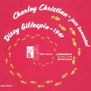 Download track Down On Teddy's Hill Charlie Christian, Dizzy Gillespie