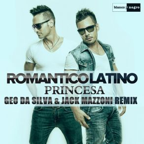 Download track Princesa (Geo Da Silva & Jack Mazzoni Radio Remix) Romantico Latino