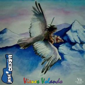 Download track Vienes Volando José CerpaManuel Huerta