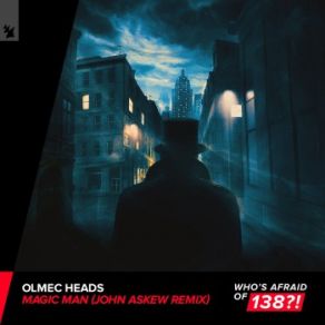 Download track Magic Man (John Askew Remix) The Olmec Heads