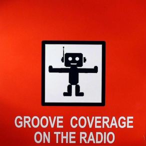 Download track On The Radio (Groove Agents RMX) Groove Coverage