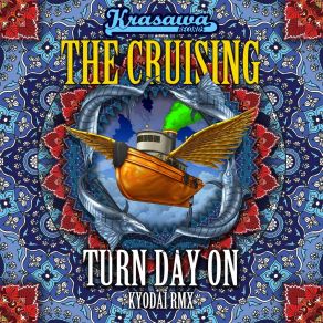 Download track Turn Day On (Kyodai Mix) CruisingKyodai