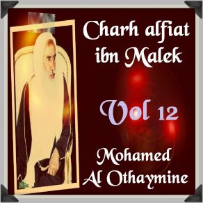 Download track Charh Alfiat Ibn Malek, Pt. 4 Mohamed Al Othaymine