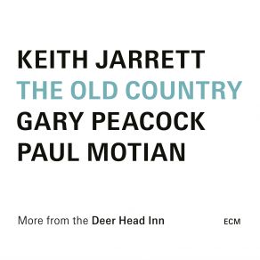 Download track The Old Country (Live) Keith Jarrett, Gary Peacock, Paul Motian