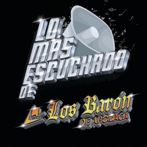 Download track Brindo Por Ella Los Barón De Apodaca