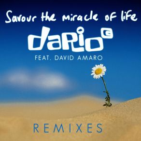 Download track Savour The Miracle Of Life (5&Dime Dub Mix) Dario G.David Amaro