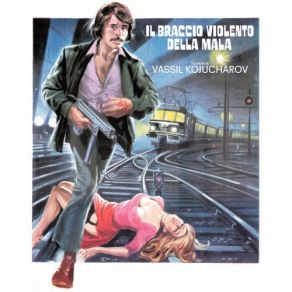 Download track Il Braccio Violento Della Mala (Finale) Vassil Kojucharov