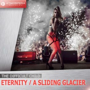 Download track A Sliding Glacier The Difficult Child