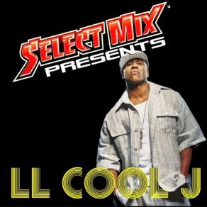 Download track 11 Minutes With LL Cool J Medley (Select Mix Remix) LL Cool J