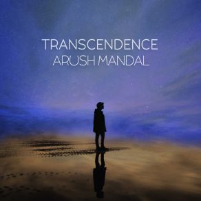 Download track Transcendence Arush Mandal