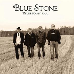 Download track Blues To My Soul Blue Stone