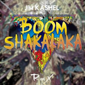 Download track Boomshakalaka Jim Kashel