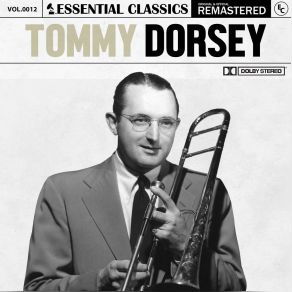 Download track Do I Worry (Remastered 2022) Tommy Dorsey