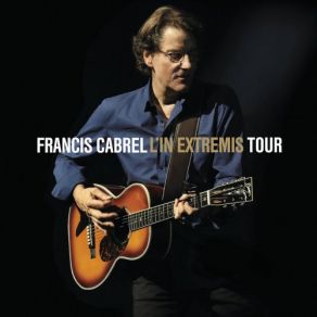 Download track Les Gens Absents (Live) Francis Cabrel