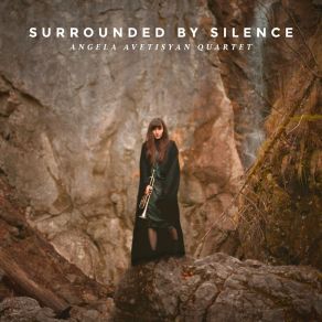 Download track Surrounded By Silence Angela Avetisyan Quartet