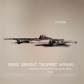 Download track Statement Sergi Sirvent Trumpet AffairsDani Pérez, Marc Cuevas, Oriol Roca