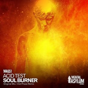 Download track Soul Burner (2nd Phase Remix) Acid Test