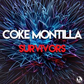 Download track Survivors (Extended Mix) Coke Montilla