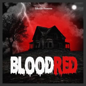 Download track Bloodred FakeLife