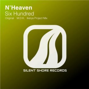 Download track Six Hundred (Ikerya Project Remix) N'Heaven