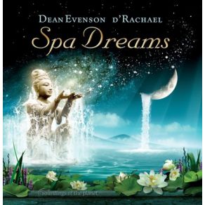 Download track Water Into Light Dean Evenson, D'Rachael