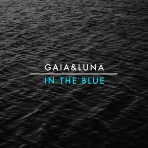 Download track In The Blue (Extended Mix) Gaia Luna