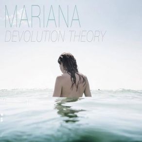 Download track Devolution Theory MARIANA