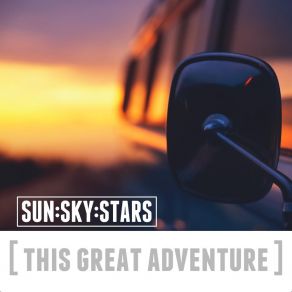 Download track This Great Adventure Sun Sky Stars