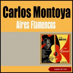 Download track Fandangos De Huelva Y Verdiales Carlos Montoya