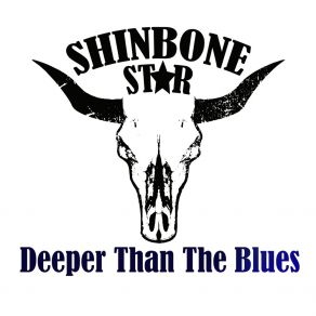 Download track Deeper Than The Blues Shinbone Star