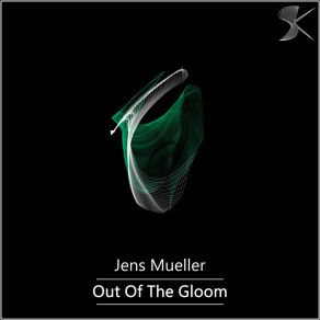 Download track Out Of The Gloom (Original Mix) Jens Mueller