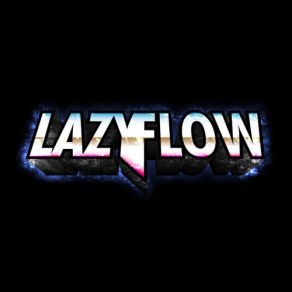 Download track Flow (Radio Edit) Lazy