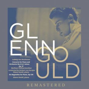 Download track Six Bagatelles For Piano, Op. 126 No. 6 In E-Flat Major. Presto. Andante Amabile E Con Moto (Remastered) Glenn Gould