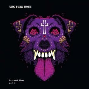 Download track Down The River The Fuzz Dogz