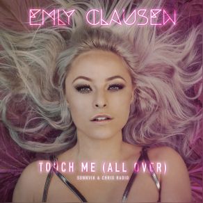 Download track Touch Me (All Over) (Original Mix) Emly Clausen