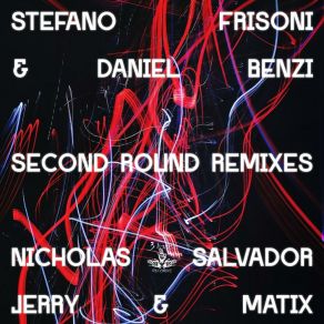 Download track Second Round (Nicholas Salvador Remix) Daniel BenziNicholas Salvador