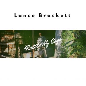 Download track Rattle My Cage Lance Brackett