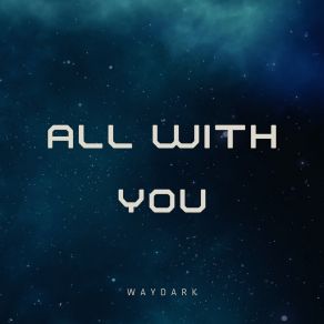 Download track Under The Same Sky Waydark