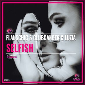 Download track Selfish (Club Instrumental Mix) Luzia