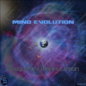 Download track Frequency Manipulation (With Soulid) Mind Evolution