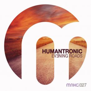 Download track Evening Roads Sunset Mix Humantronic