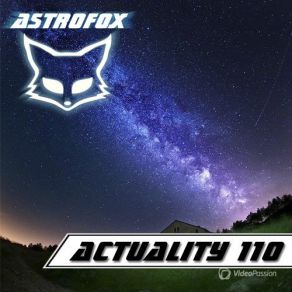 Download track Actuality 110 AstroFox