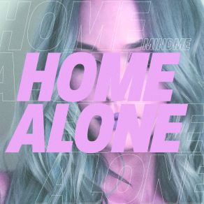 Download track Home Alone MindmeEmmi