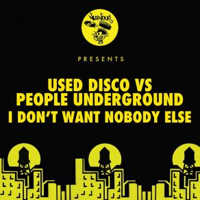 Download track I Don't Want Nobody Else (Dub) Used Disco