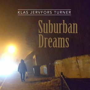 Download track Suburban Dreams Klas Jervfors Turner