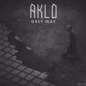 Download track Grey Way Aklo