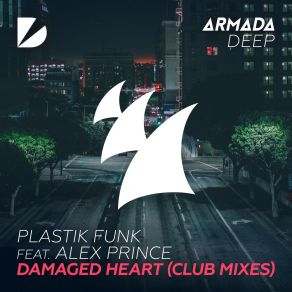 Download track Damaged Heart (Plastik Funk Club Mix) Prince Alex ProjectPlastik Funk