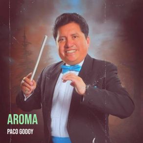 Download track Desde El Corazón, Soy Ambateño Paco Godoy